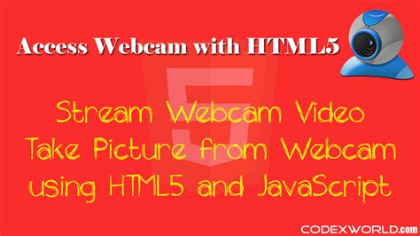 html5 webcam|Capturing Webcam Images using HTML and JavaScript